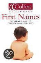 First Names: The Essential Guide To Choosing Your Baby's Name
