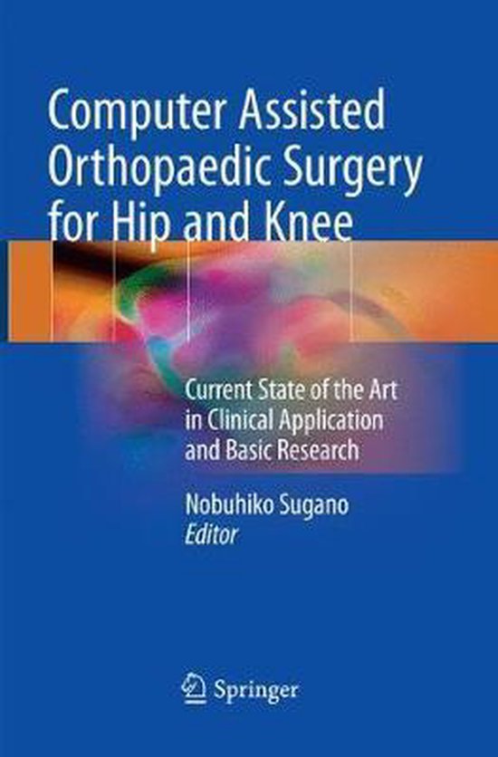 Computer Assisted Orthopaedic Surgery for Hip and Knee - cover