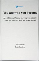 You Are Who You Become