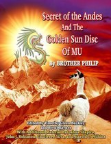 Secret of the Andes and the Golden Sun Disc of Mu