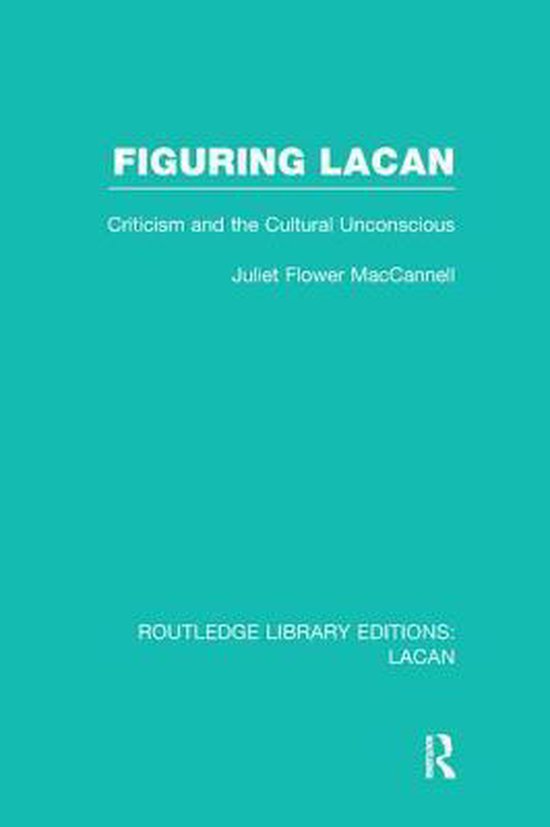 Routledge Library Editions: Lacan- Figuring Lacan (RLE: Laca ... - cover