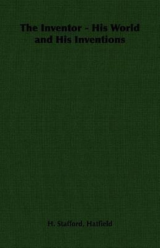 The Inventor - His World and His Inventions - cover