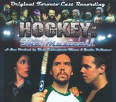 Hockey: The Musical! Original Toronto Cast