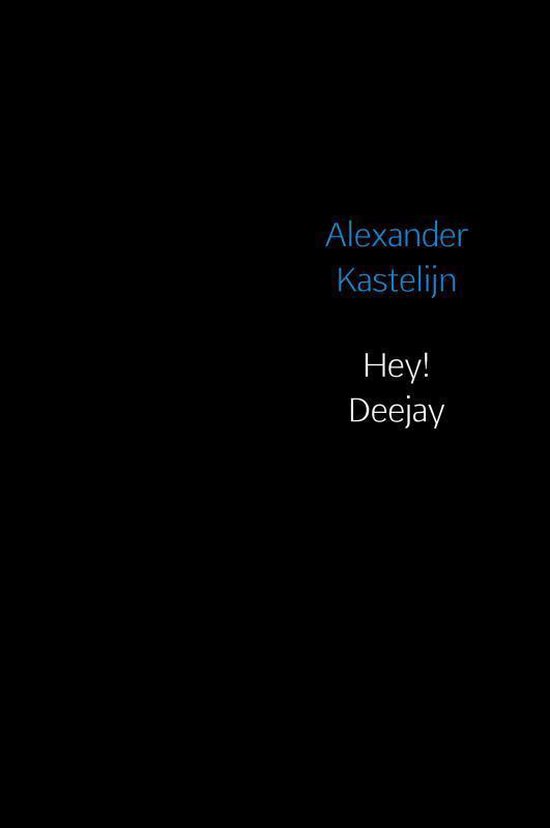 Hey! Deejay - Alexander Kastelijn | Tiliboo-afrobeat.com