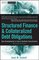 Structured Finance and Collateralized Debt Obligations