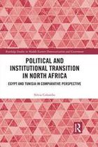 Routledge Studies in Middle Eastern Democratization and Government - Political and Institutional Transition in North Africa
