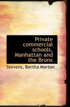 Private Commercial Schools, Manhattan and the Bronx