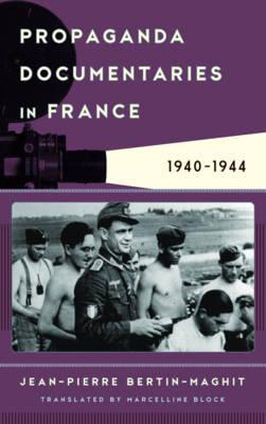 Propaganda Documentaries in France, 19401944, JeanPierre Bertin
