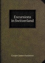 Excursions in Switzerland