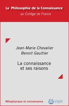 Philosophie de la connaissance - La connaissance et ses raisons