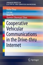 SpringerBriefs in Electrical and Computer Engineering - Cooperative Vehicular Communications in the Drive-thru Internet