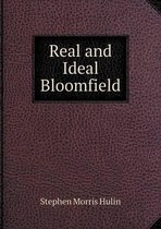 Real and Ideal Bloomfield