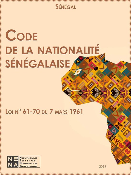 Code de la nationalité sénégalaise (ebook), Senegal 9782370150196