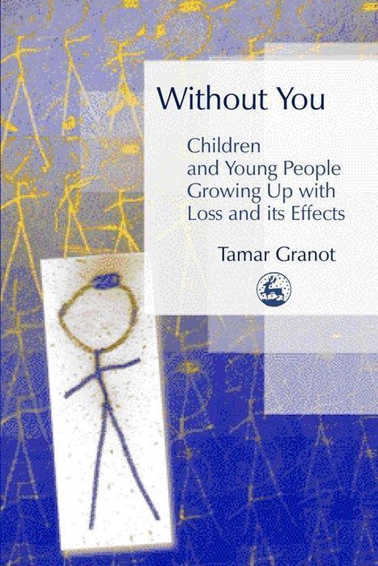 Without You – Children and Young People Growing Up with Lo ... - cover