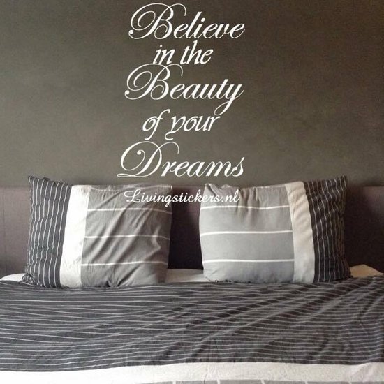 Slaapkamer muursticker - Believe in the beauty of your dreams - Wit - 50x80cm