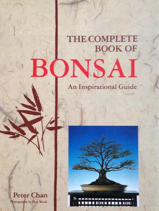 The Complete Book of Bonsai An inspirational Guide