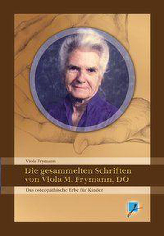 Die gesammelten Schriften von Viola M. Frymann, DO - cover