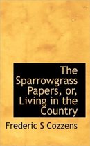 The Sparrowgrass Papers, Or, Living in the Country