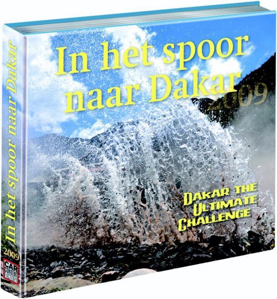 Cover van het boek 'In het spoor naar Dakar 2009' van Leon Jansen en S.  Weghorst