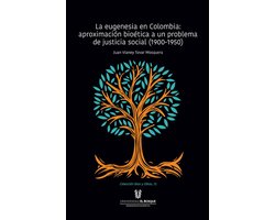 BIOS Y OIKOS - La eugenesia en Colombia: aproximación bioética a un problema de justicia social. 1900-1950