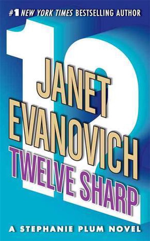 Stephanie Plum Novels 12 - Twelve Sharp (ebook), Evanovich Janet | 9781429923149 | Boeken | bol