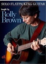 Rolly Brown - Solo Flatpicking Guitar (DVD)