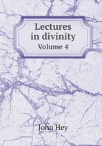 Lectures in divinity Volume 4