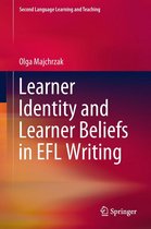 Second Language Learning and Teaching - Learner Identity and Learner Beliefs in EFL Writing