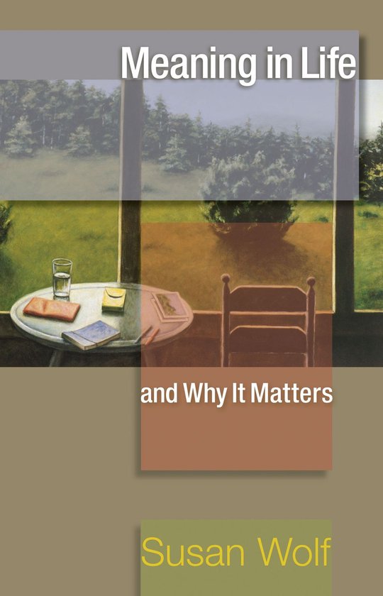 Boek 'Meaning in Life and Why It Matters' van Susan Wolf. Een schilderij van een stoel bij een tafel met een boek en glas, kijkend naar buiten door een raam.