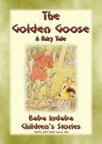 Baba Indaba Children's Stories 334 - THE GOLDEN GOOSE - A German Fairy Tale