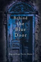 Behind the Blue Door