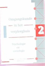 2 Psychologie en sociologie Omgangskunde in het verpleeghuis