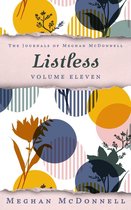 The Journals of Meghan McDonnell 11 - Listless: Volume Eleven
