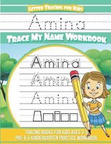 Amina Letter Tracing for Kids Trace My Name Workbook