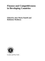 Routledge Studies in Development Economics - Finance and Competitiveness in Developing Countries