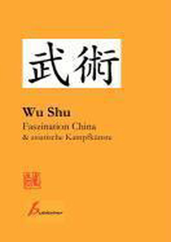 Wu Shu Faszination China & asiatische Kampfkünste - cover