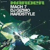 Harder Mach 7 - Dj Gizmo Hards