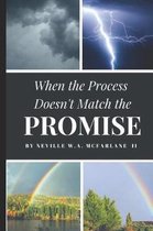 When the Process Doesn't Match the Promise