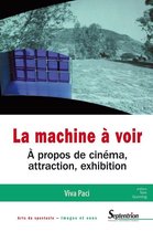 Arts du spectacle – Images et sons - La machine à voir