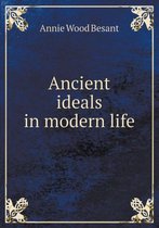 Ancient ideals in modern life