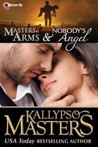 Masters at Arms & Nobody's Angel