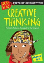 Creative Thinking Ages 68 Problem Solving Across the Curriculum Ideas to Go Creative Thinking