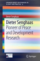 SpringerBriefs on Pioneers in Science and Practice 6 - Dieter Senghaas
