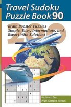 Travel Puzzle Series - 100 Books- Travel Sudoku Puzzle Book 90