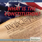 Let's Find Out! Government - What Is the Constitution?