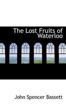 The Lost Fruits of Waterloo