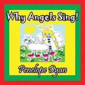 Why Angels Sing!