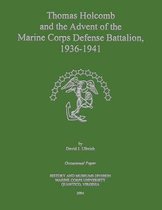 Thomas Holcomb and the Advent of the Marine Corps Defense Battalion, 1936 -1941