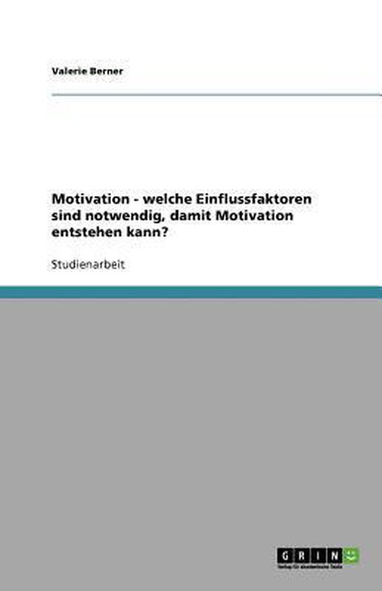 Foto: Motivation welche einflussfaktoren sind notwendig damit motivation entstehen kann 