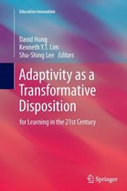 Adaptivity as a Transformative Disposition